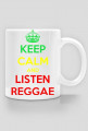 keep calm And Listen Reggae