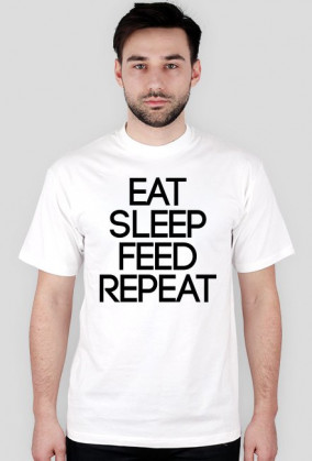 eat sleep feed repeat