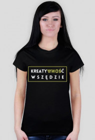 Kreatywność wnoś - damski t-shirt