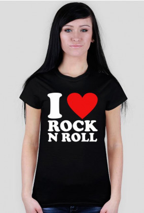 I Love Rock'n Roll Koszulka damska