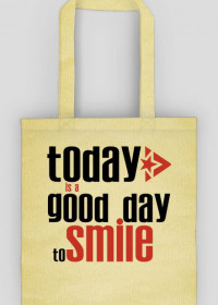 today is a good day to smile
