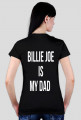 BILLIE JOE IS MY DAD 