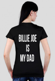 BILLIE JOE IS MY DAD 