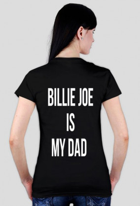 BILLIE JOE IS MY DAD 