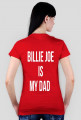 BILLIE JOE IS MY DAD 