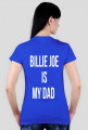 BILLIE JOE IS MY DAD 