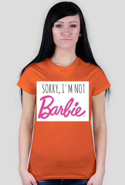 Sorry, I'm not Barbie