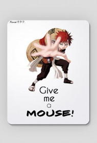 Gaara "Give me a MOUSE!" - Podkładka Pod Mysz