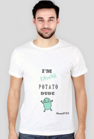 "I'M KAWAII POTATO, DUDE" - T-shirt *MINT v1*