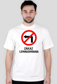 Koszulka ZAKAZ LEWAKOWANIA