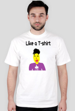 Like a T-shirt