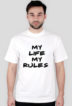 My life my rules-koszulka męska