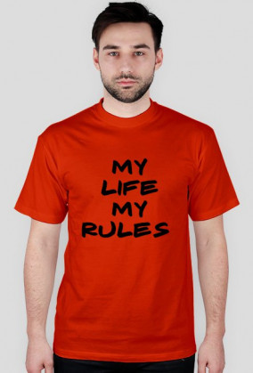 My life my rules-koszulka męska