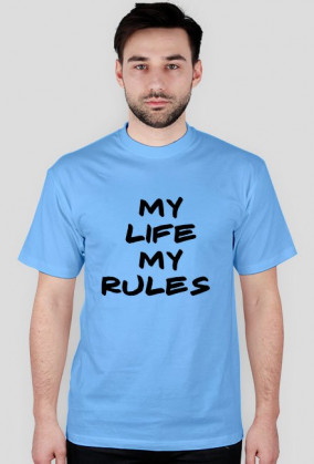 My life my rules-koszulka męska