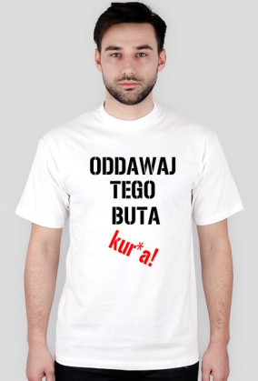 Oddawaj buta!