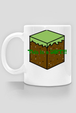 This is a DIRT!!!-kubek