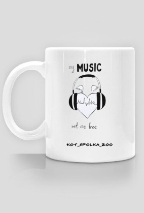 My MUSIC set me free - kubek