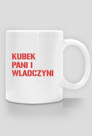 Kubek Pani i Władczyni - idealny dla żony i mamy