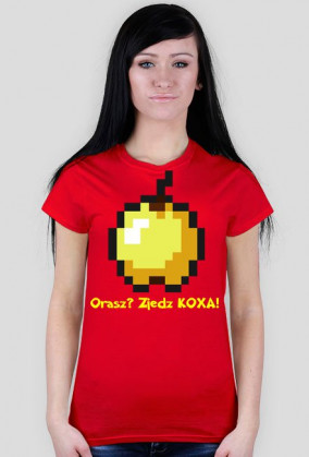 Orasz? Zjedz KOXA!-koszulka damska