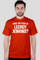 WHO THE FUCK IS LEEROY JENKINS - t-shirt, męski - różne kolory
