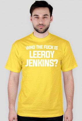 WHO THE FUCK IS LEEROY JENKINS - t-shirt, męski - różne kolory