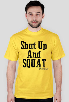 Shut Up And SQUAT