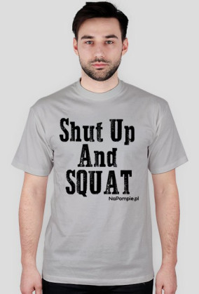 Shut Up And SQUAT
