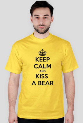Keep Calm and Kiss a Bear