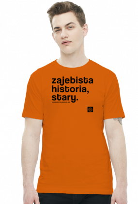 Zajebista historia stary (cool story bro) by Szymy.pl - męska jasna