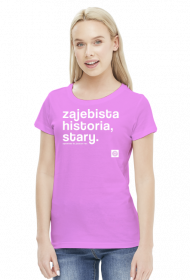 Zajebista historia stary (cool story bro) by Szymy.pl - damska ciemna