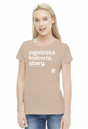 Zajebista historia stary (cool story bro) by Szymy.pl - damska ciemna