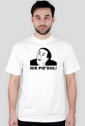 Nie pie*dol