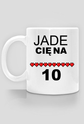 jade cie na 10 - kubek
