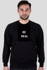 Be real1