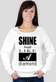 Bluza SHINE BRIGHT LIKE A DIAMOND