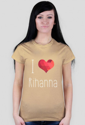 T-shirt I LOVE RIHANNA