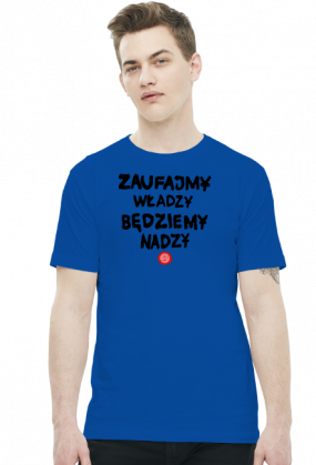 Zaufajmy władzy będziemy nadzy (by Szymy.pl) - jasna męska