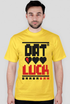 Dat Luck!