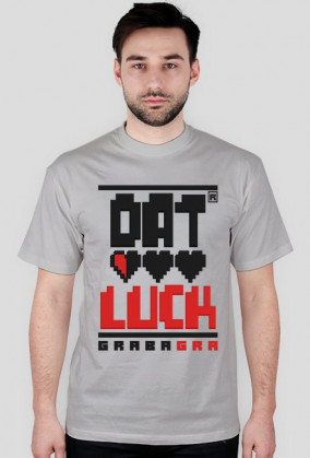 Dat Luck!