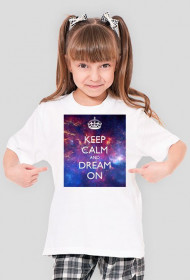 Koszulka dziewczęca KEEP CALM and DREAM ON