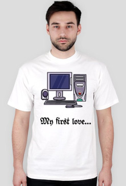 My first love...