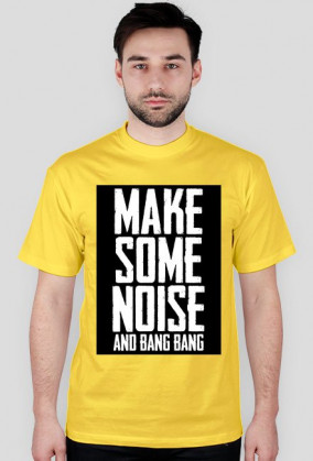 Make Some Noise