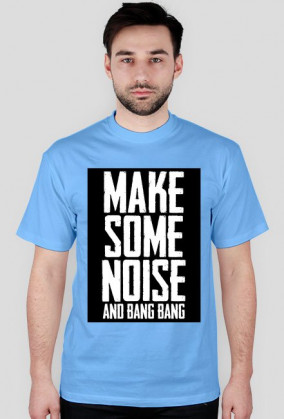 Make Some Noise