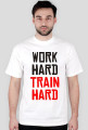 Work Hard Train Hard