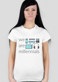 We are millennials - damski t-shirt