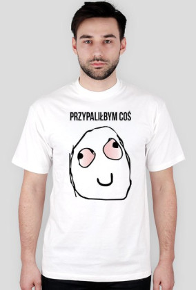 Przypalił bym coś :)