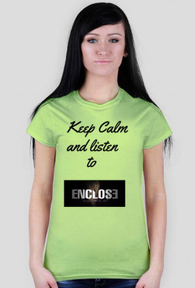 Enclose