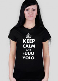 "Keep Calm and #UUU YOLO!" - damska, czarna