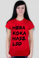 Hera , koka , hasz, LSD.