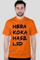Hera , koka , hasz , LSd.